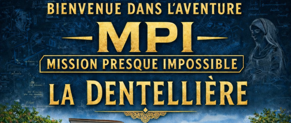 Aventure « MPI: Mission La Dentellière-le Puy-En-Velay » à Le Puy-en-Velay